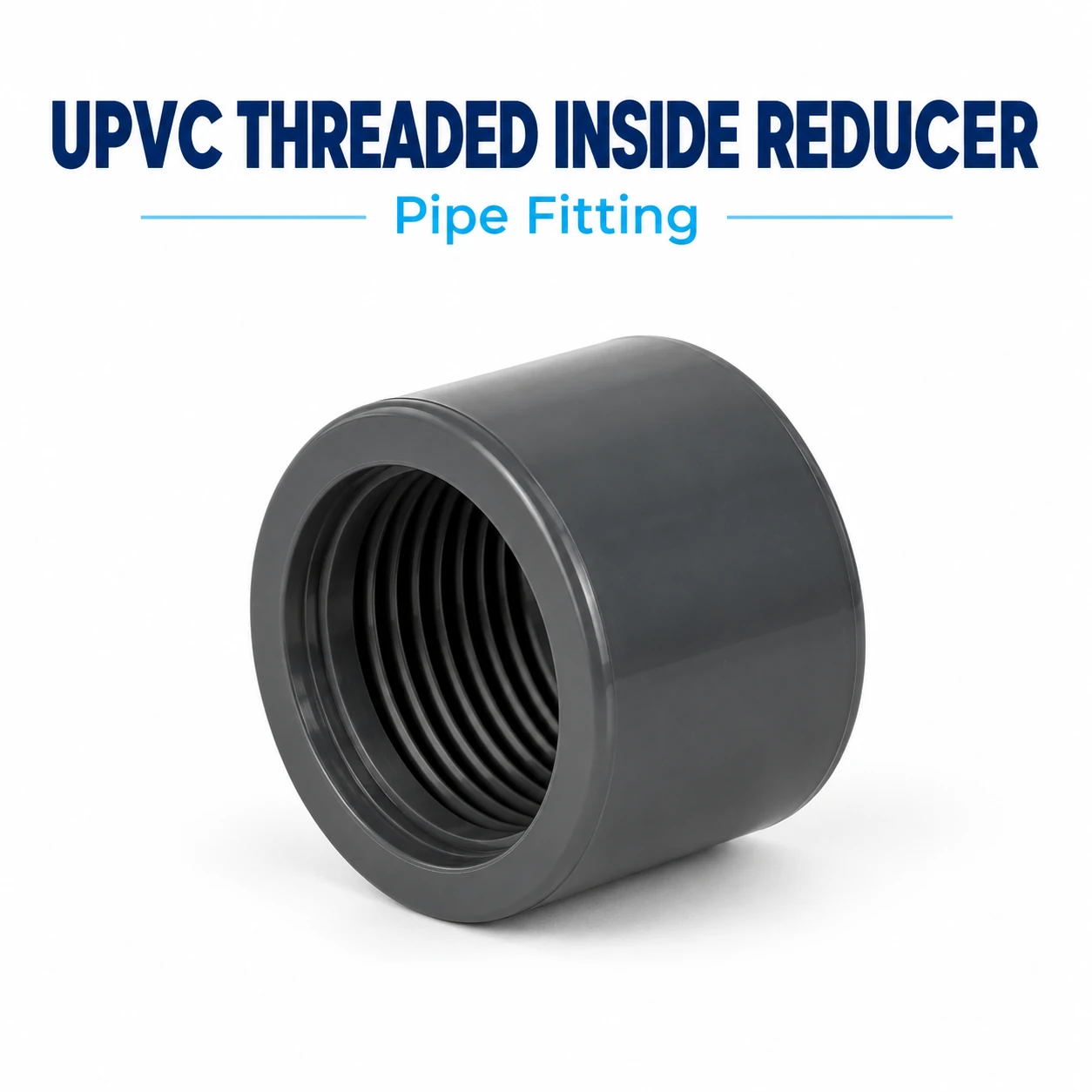 UPVC Threaded Inside Reducer - Fittings