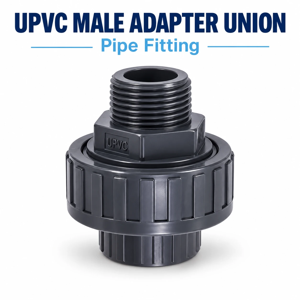 UPVC Male Adapter Union - Fittings